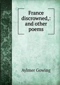 France discrowned,: and other poems