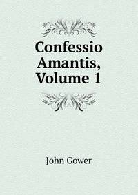 Confessio Amantis, Volume 1