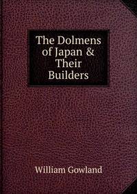 The Dolmens of Japan &amp; Their Builders