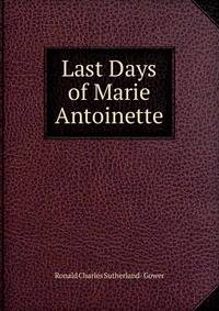 Last Days of Marie Antoinette