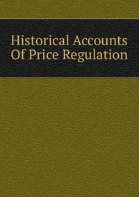 Historical Accounts Of Price Regulation