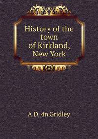 History of the town of Kirkland, New York