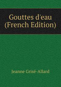 Gouttes d'eau (French Edition)