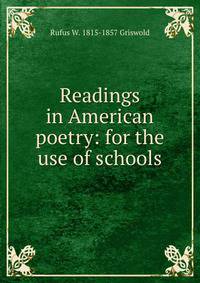 Readings in American poetry: for the use of schools