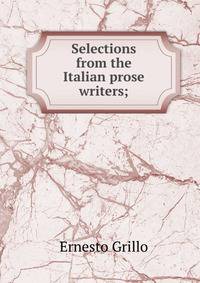Selections from the Italian prose writers;