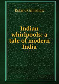 Indian whirlpools: a tale of modern India