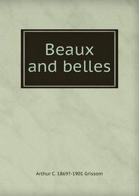 Beaux and belles