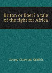 Briton or Boer? a tale of the fight for Africa