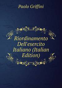 Riordinamento Dell'esercito Italiano (Italian Edition)