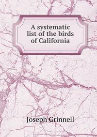 A systematic list of the birds of California