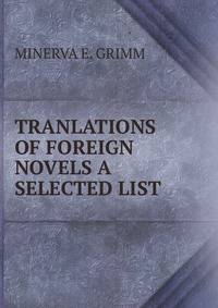 TRANLATIONS OF FOREIGN NOVELS A SELECTED LIST