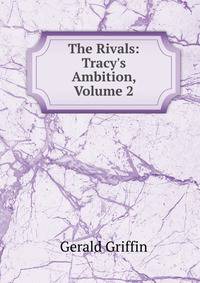 The Rivals: Tracy's Ambition, Volume 2