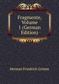 Fragmente, Volume 1 (German Edition)