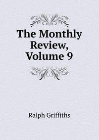 The Monthly Review, Volume 9