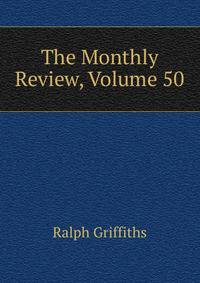 The Monthly Review, Volume 50