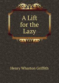 A Lift for the Lazy