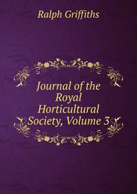 Journal of the Royal Horticultural Society, Volume 3