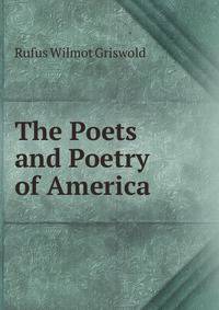 The Poets and Poetry of America