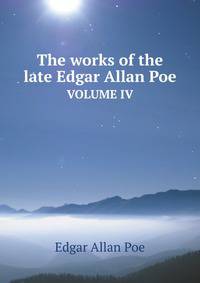 The works of the late Edgar Allan Poe