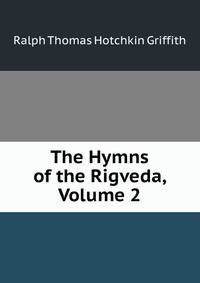 The Hymns of the Rigveda, Volume 2