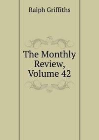 The Monthly Review, Volume 42
