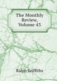 The Monthly Review, Volume 43