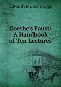 Goethe's Faust: A Handbook of Ten Lectures