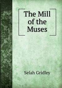 The Mill of the Muses
