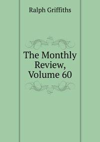 The Monthly Review, Volume 60