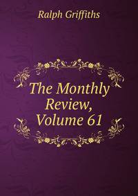 The Monthly Review, Volume 61