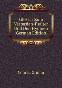 Glossar Zum Vespasian-Psalter Und Den Hymnen (German Edition)