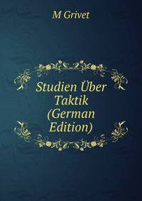 Studien Uber Taktik (German Edition)