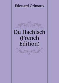 Du Hachisch (French Edition)