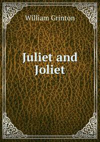 Juliet and Joliet