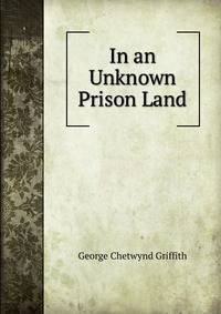 In an Unknown Prison Land