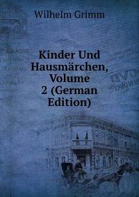 Kinder Und Hausmarchen, Volume 2 (German Edition)