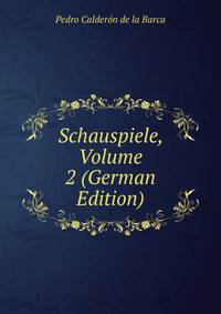 Schauspiele, Volume 2 (German Edition)