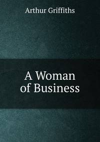 A Woman of Business