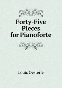 Forty-Five Pieces for Pianoforte