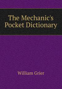 The Mechanic's Pocket Dictionary