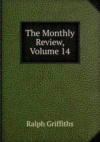 The Monthly Review, Volume 14