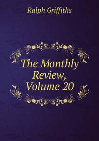 The Monthly Review, Volume 20