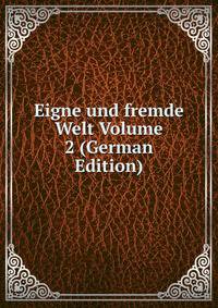 Eigne und fremde Welt Volume 2 (German Edition)