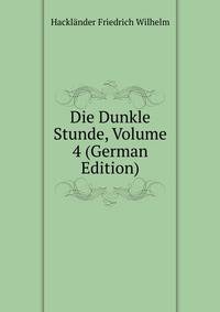 Die Dunkle Stunde, Volume 4 (German Edition)