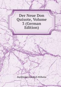 Der Neue Don Quixote, Volume 3 (German Edition)