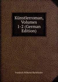 Kunstlerroman, Volumes 1-2 (German Edition)