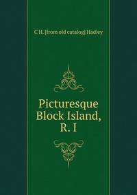 Picturesque Block Island, R. I