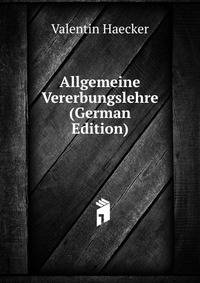 Allgemeine Vererbungslehre (German Edition)