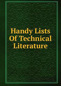 Handy Lists Of Technical Literature