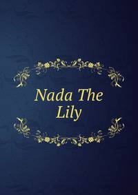Nada The Lily